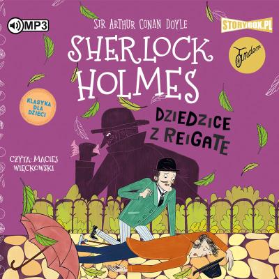 Sherlock Holmes T.6 Dziedzice z Reigate audiobook. Autor: Sir Arthur Conan Doyle. SmakLiter.pl Okładka książki Sherlock Holmes T.6 Dziedzice z Reigate audiobook