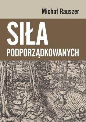 Okładka książki Siła podporządkowanych