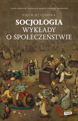 Socjologia. Wykłady o społeczeństwie. Autor: Sztompka Piotr. SmakLiter.pl Okładka książki Socjologia. Wykłady o społeczeństwie