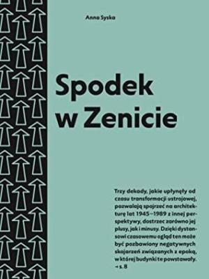 Okładka książki Spodek w Zenicie. Przewodnik po architekturze..