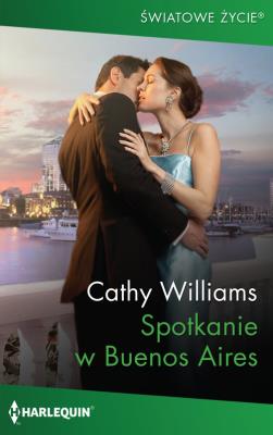Spotkanie w Buenos Aires. Autor: Williams Cathy. SmakLiter.pl Okładka książki Spotkanie w Buenos Aires