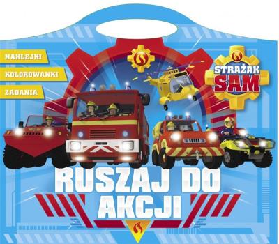 Okładka książki Strażak Sam. Ruszaj do akcji