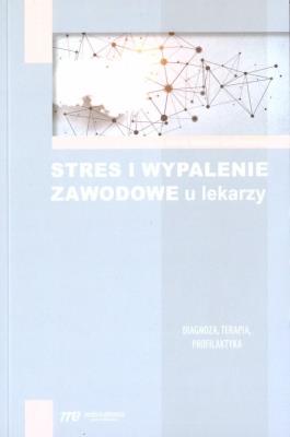 Okładka książki Stres i wypalenie zawodowe u lekarzy