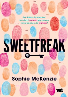 Sweetfreak /Ya!/. Autor: Sophie McKenzie. SmakLiter.pl Okładka książki Sweetfreak /Ya!/