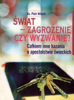 Okładka książki Świat - zagrożenie czy wyzwanie? Całkiem inne...