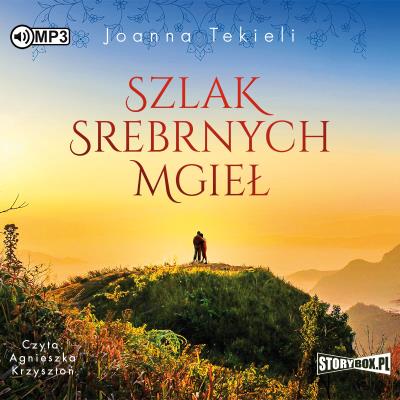 Szlak Srebrnych Mgieł audiobook. Autor: Joanna Tekieli. SmakLiter.pl Okładka książki Szlak Srebrnych Mgieł audiobook
