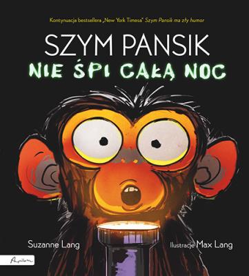 Szym Pansik nie śpi całą noc. Autor: Lang Suzanne. SmakLiter.pl Okładka książki Szym Pansik nie śpi całą noc