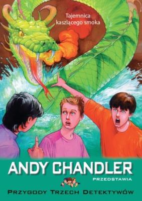 Tajemnica kaszlącego smoka T.13 w.2013. Autor: Chandler Andy. SmakLiter.pl Okładka książki Tajemnica kaszlącego smoka T.13 w.2013