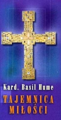 Tajemnica miłości. Autor: Hume Basil. SmakLiter.pl Okładka książki Tajemnica miłości