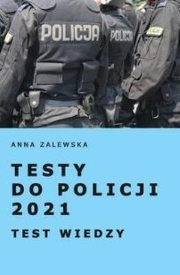 Okładka książki Testy do Policji 2021 Testy wiedzy