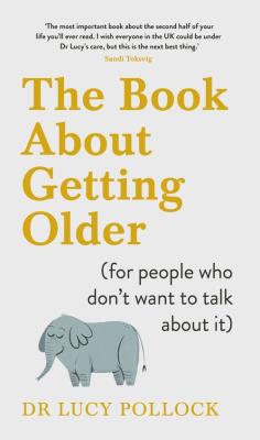 The Book About Getting Older. Autor: Pollock Lucy. SmakLiter.pl Okładka książki The Book About Getting Older