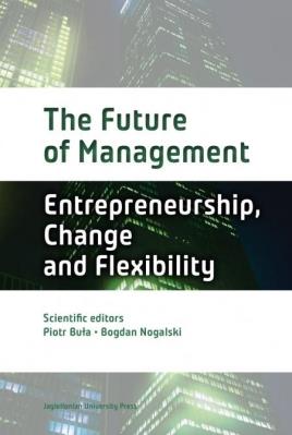 The Future of Management. Entrepreneurship.... Autor: Buława Piotr, Bogdan Nogalski (red.). SmakLiter.pl Okładka książki The Future of Management. Entrepreneurship...