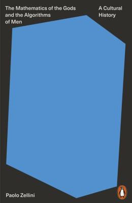 The Mathematics of the Gods and the Algorithms of Men. Autor: Zellini 	Paolo. SmakLiter.pl Okładka książki The Mathematics of the Gods and the Algorithms of Men