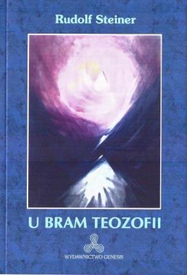 U bram teozofii. Autor: Rudolf Steiner. SmakLiter.pl Okładka książki U bram teozofii