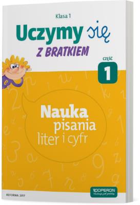 Uczymy się z Bratkiem Klasa 1 Nauka pisania liter i cyfr cz.1. Autor:   Praca zbiorowa. SmakLiter.pl Okładka książki Uczymy się z Bratkiem Klasa 1 Nauka pisania liter i cyfr cz.1