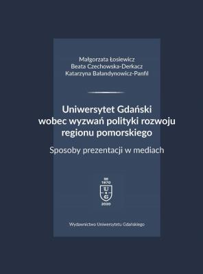Uniwersytet Gdański wobec wyzwań polityki... Autor:   Praca zbiorowa. SmakLiter.pl Okładka książki Uniwersytet Gdański wobec wyzwań polityki..