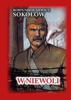 W niewoli. Autor: Sokołow Borys Nikołajewicz. SmakLiter.pl Okładka książki W niewoli