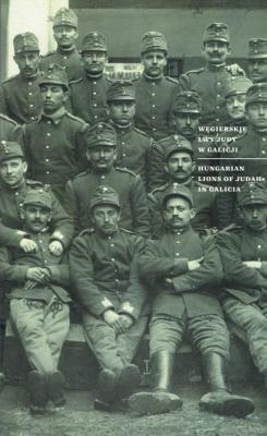 Okładka książki Węgierskie Lwy Judy w Galicji