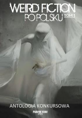 Okładka książki Weird fiction po polsku T.1