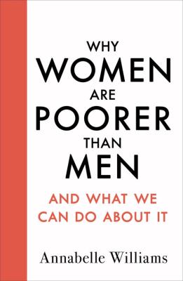 Why Women Are Poorer Than Men. Autor: Williams Annabelle. SmakLiter.pl Okładka książki Why Women Are Poorer Than Men