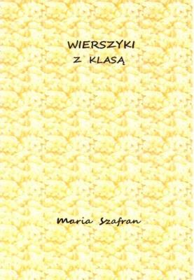 Wierszyki z klasą. Autor: Maria Szafran. SmakLiter.pl Okładka książki Wierszyki z klasą