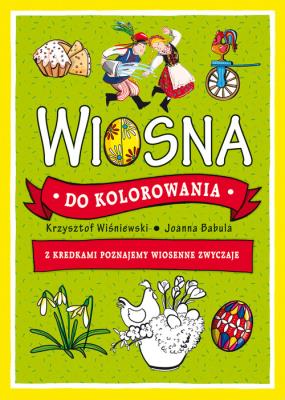 Okładka książki Wiosna do kolorowania. Z kredkami poznajemy..