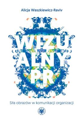 Okładka książki Wizualny PR. Siła obrazów w komunikacji organizacji
