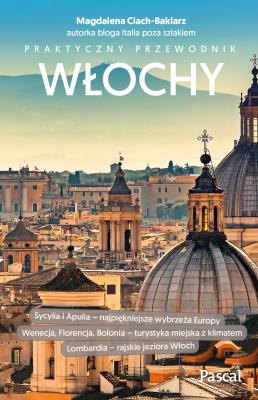 Włochy. Praktyczny przewodnik. Autor: MAGDALENA CIACH-BAKLARZ. SmakLiter.pl Okładka książki Włochy. Praktyczny przewodnik