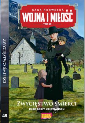 Wojna i Miłość Tom 45. Autor: Else Berit Kristiansen. SmakLiter.pl Okładka książki Wojna i Miłość Tom 45