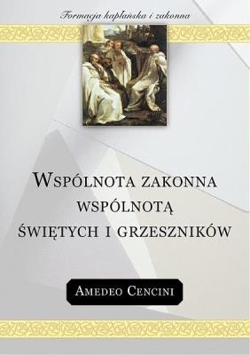 Okładka książki Wspólnota zakonna wspólnotą świętych i grzeszników