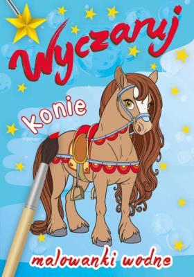 Okładka książki Wyczaruj konie. Malowanki wodne