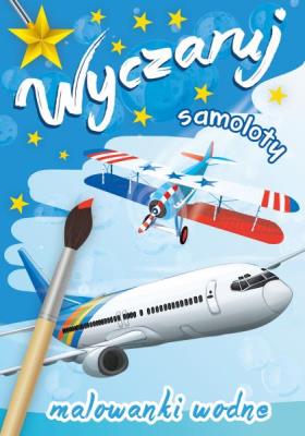 Okładka książki Wyczaruj samoloty. Malowanki wodne wyd. 2