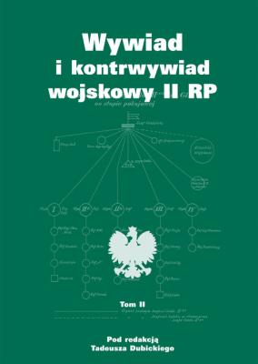 Wywiad i kontrwywiad wojskowy II RP T.2. Autor: Dubicki Tadeusz. SmakLiter.pl Okładka książki Wywiad i kontrwywiad wojskowy II RP T.2