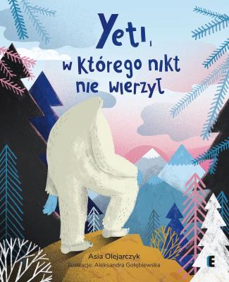 Okładka książki Yeti, w którego nikt nie wierzył wyd. 2