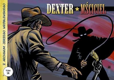 Z archiwum Jerzego Wróblewskiego T.14 Dexter. Autor: Wróblewski Jerzy. SmakLiter.pl Okładka książki Z archiwum Jerzego Wróblewskiego T.14 Dexter