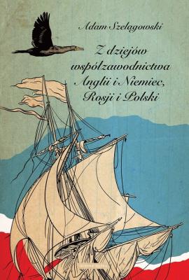 Okładka książki Z dziejów współzawodnictwa Anglii i Niemiec, Rosji i Polski