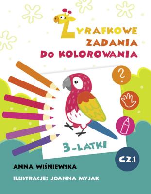 Zadania Żyrafki. Zadania do kolorowania. Autor: Joanna Myjak (ilustr.). SmakLiter.pl Okładka książki Zadania Żyrafki. Zadania do kolorowania