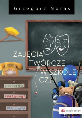 Okładka książki Zajęcia twórcze w szkole Część 2