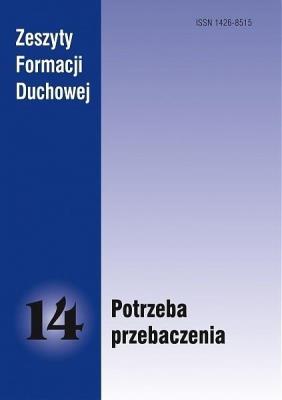 Okładka książki Zeszyty Formacji Duchowej nr 14 Potrzeba...