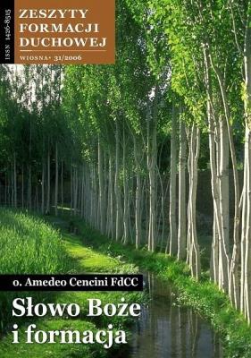 Zeszyty Formacji Duchowej nr 31 Słowo Boże i.... Autor: Amedeo Cencini FdCC. SmakLiter.pl Okładka książki Zeszyty Formacji Duchowej nr 31 Słowo Boże i...
