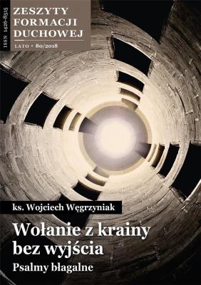 Zeszyty Formacji Duchowej nr 80 Wołanie.... Autor: ks. dr Wojciech Węgrzyniak. SmakLiter.pl Okładka książki Zeszyty Formacji Duchowej nr 80 Wołanie...