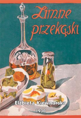 Zimne przekąski : praktyczne przepisy zimnych potraw i tartynek. Autor: Kiewnarska Elżbieta. SmakLiter.pl Okładka książki Zimne przekąski : praktyczne przepisy zimnych potraw i tartynek