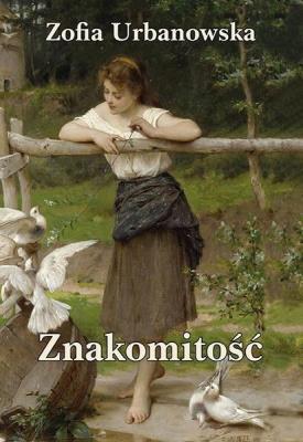 Znakomitość. Autor: Zofia Urbanowska. SmakLiter.pl Okładka książki Znakomitość