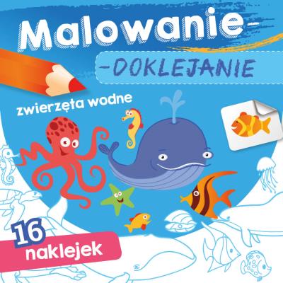 Okładka książki Zwierzęta wodne. Malowanie-doklejanie