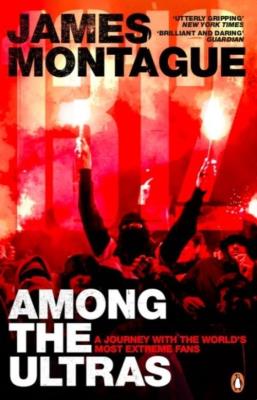 1312 Among the Ultras. Autor: James Montague. SmakLiter.pl Okładka książki 1312 Among the Ultras