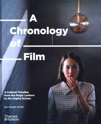 A Chronology of Film. Autor: Smith  Ian Haydn. SmakLiter.pl Okładka książki A Chronology of Film
