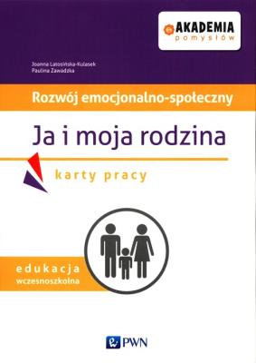Akademia pomysłów Rozwój emocjonalno-społeczny Ja i moja rodzina Karty pracy. Autor: Joanna Latosińska-Kulasek, Zawadzka-Filipczyk Paulina. SmakLiter.pl Okładka książki Akademia pomysłów Rozwój emocjonalno-społeczny Ja i moja rodzina Karty pracy