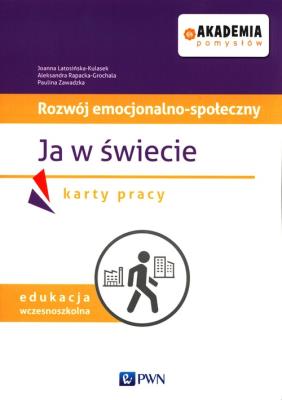 Akademia pomysłów Rozwój emocjonalno-społeczny Ja w świecie Karty pracy. Autor: Joanna Latosińska-Kulasek, Rapacka-Grochala Aleksandra, Zawadzka-Filipczyk Paulina. SmakLiter.pl Okładka książki Akademia pomysłów Rozwój emocjonalno-społeczny Ja w świecie Karty pracy