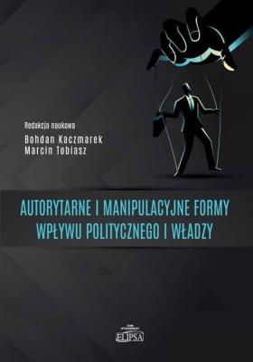 Okładka książki Autorytarne i manipulacyjne formy wpływu..