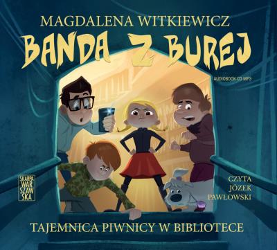 Okładka książki Banda z Burej. Tajemnica piwnicy w bibliotece